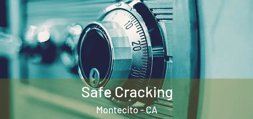  Safe Cracking Montecito - CA